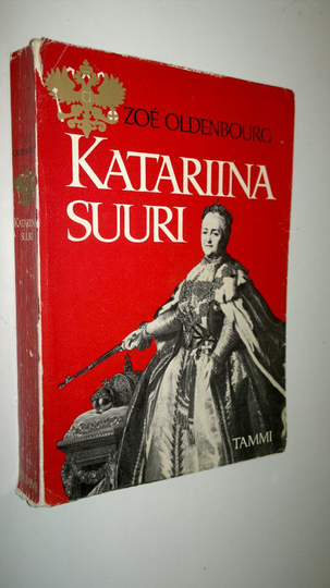Zoe Oldenbourg : Katariina Suuri