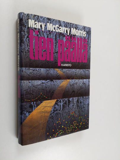 Mary McGarry Morris : Tien päällä