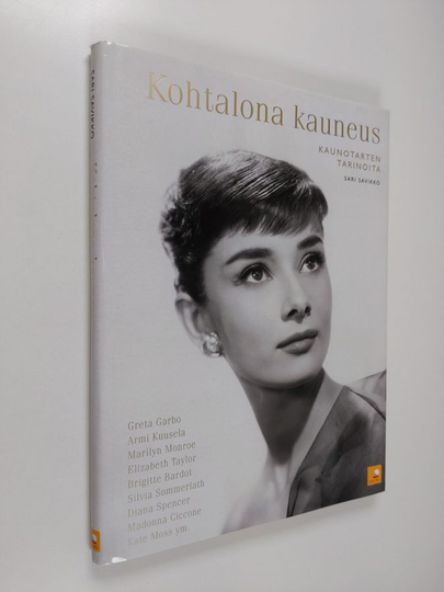Sari Savikko : Kohtalona kauneus : kaunotarten tarinoita