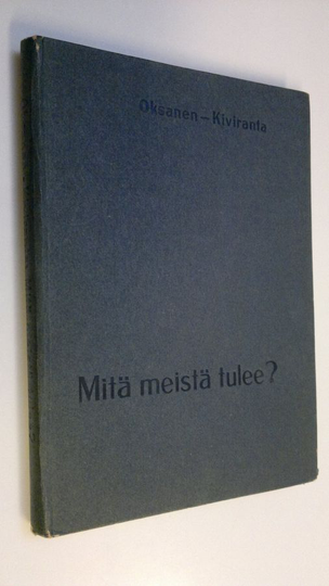 Niko Oksanen : Mitä meistä tulee : nuorten elämänuran valinnan opas