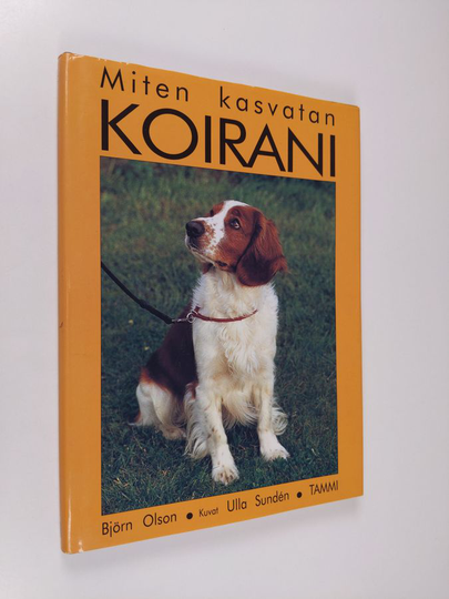 Björn Olson : Miten kasvatan koirani