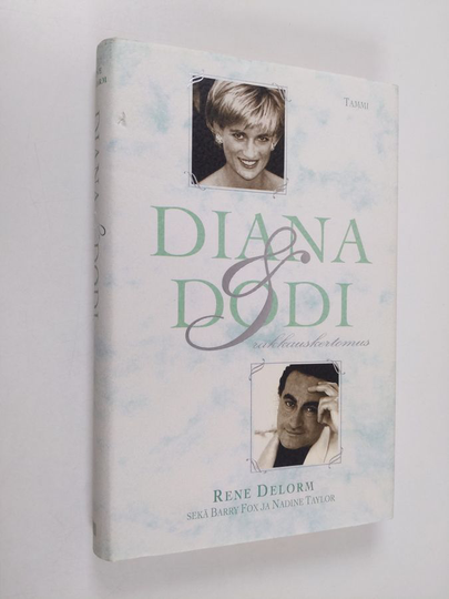 Rene Delorm : Diana & Dodi : rakkauskertomus