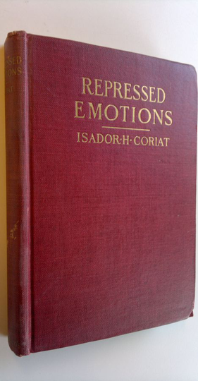 Isador H. Coriat : Repressed emotions