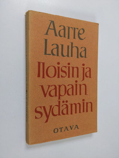 Aarre Lauha : Iloisin ja vapain sydämin : Erityistilaisuuksissa pidettyjä saarnoja