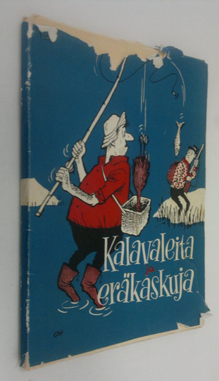 Mauno Harkola (Toim.) : Kalavaleita ja eräkaskuja