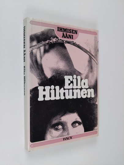 Eila Hiltunen : Ihmisen ääni