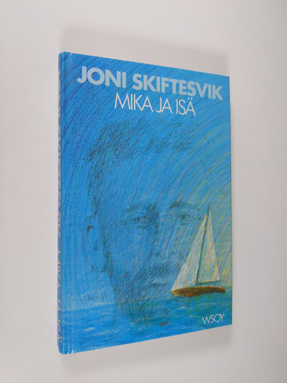 Joni Skiftesvik : Mika ja isä