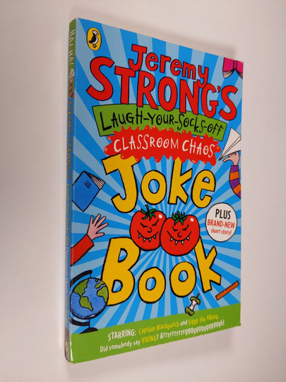 Jeremy Strong : Jeremy Strong's Laugh-your-socks-off Classroom Chaos Joke Book