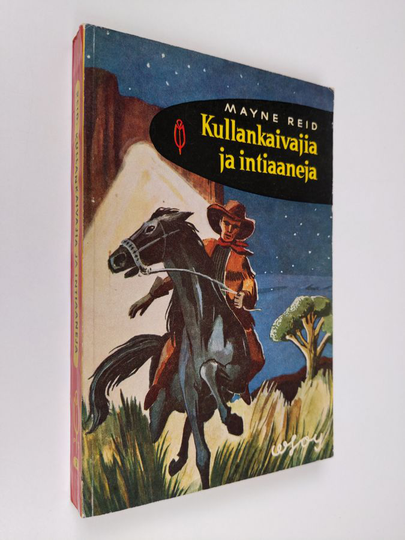 Mayne Reid : Kullankaivajia ja intiaaneja