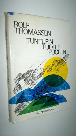 Rolf Thomassen : Tunturin tuolle puolen : Omaelämäkerta