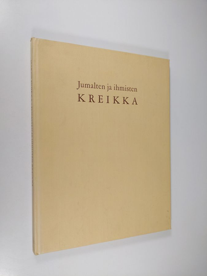 Jaakko Puokka : Jumalten ja ihmisten Kreikka