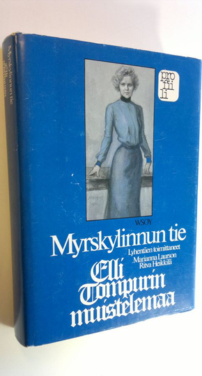 Elli Tompuri : Myrskylinnun tie : Elli Tompurin muistelemaa