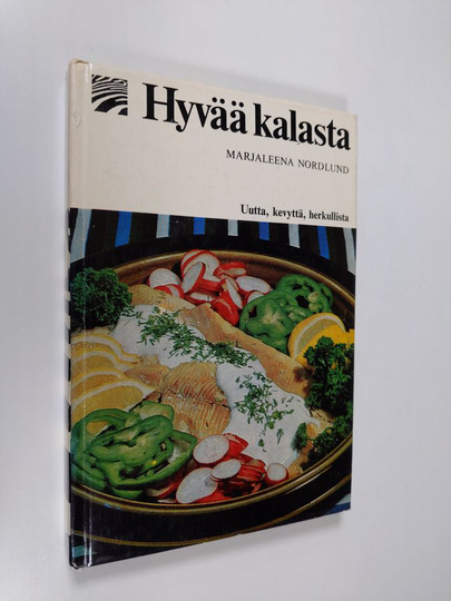 Marjaleena Nordlund : Hyvää kalasta - kalaruokien keittokirja