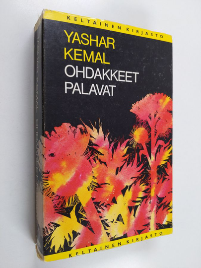 Yashar Kemal : Ohdakkeet palavat