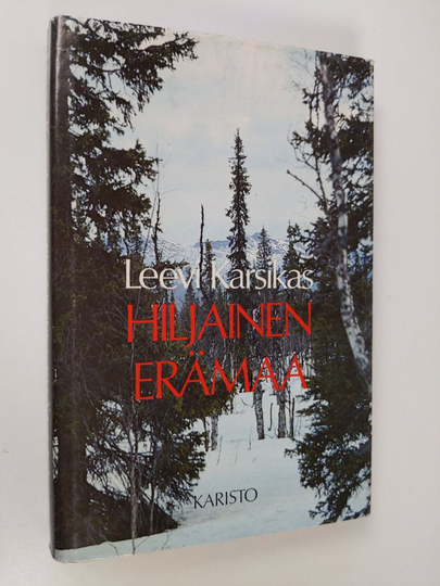 Leevi Karsikas : Hiljainen erämaa : hiihtovaelluksia