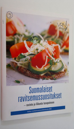 Raija Kara : Suomalaiset ravitsemussuositukset : ravinto ja liikunta tasapainoon
