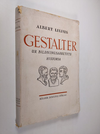 Albert Lilius : Gestalter ur bildningsarbetets historia : antiken