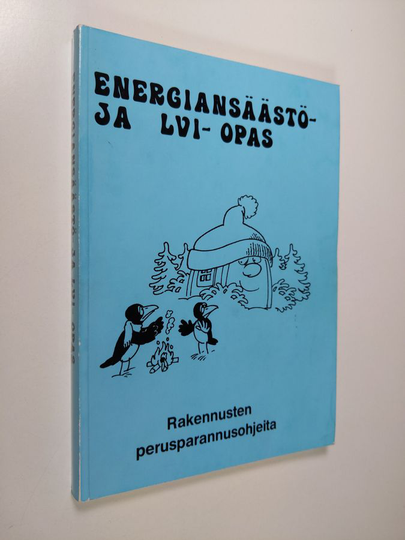 Energiansäästö- ja LVI-opas : rakennusten perusparannusohjeita