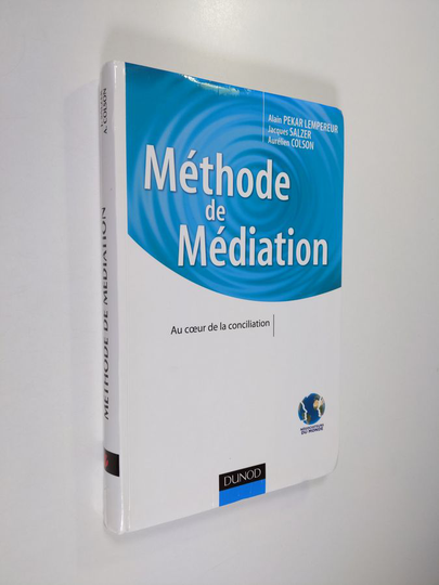 Alain Pekar Lempereur ym. : Méthode de médiation - au coeur de la conciliation