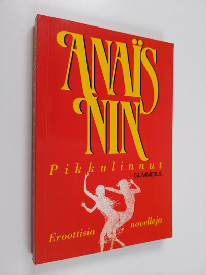 Anais Nin : Pikkulinnut : eroottisia novelleja