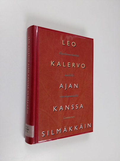 Leo Kalervo : Ajan kanssa silmäkkäin : muistiinmerkintöjä kahdelta vuosikymmeneltä