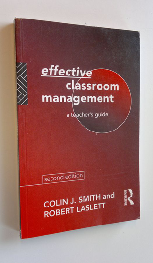 Robert Laslett : Effective classroom management : a teacher's guide