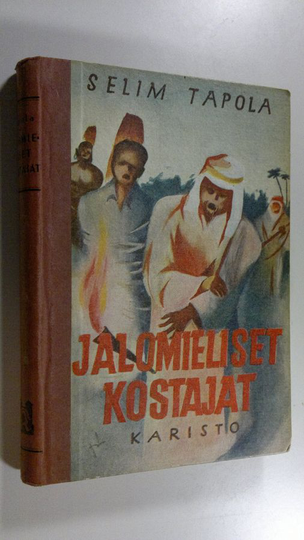 Selim Tapola : Jalomieliset kostajat : poikien seikkailukirja