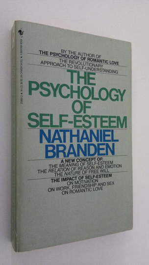 Nathaniel Branden : The psychology of self-esteem