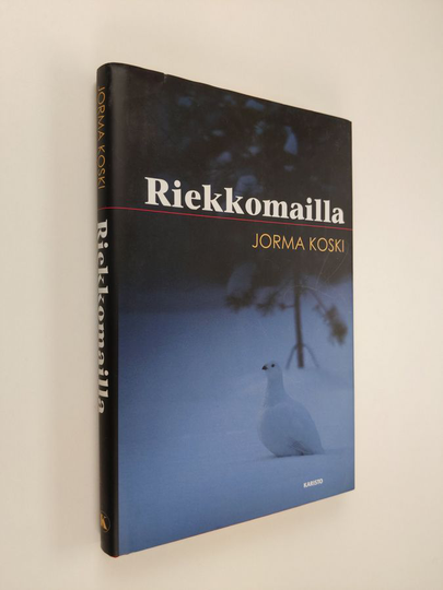 Jorma Koski : Riekkomailla