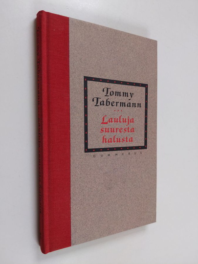 Tommy Tabermann : Lauluja suuresta halusta : runoja