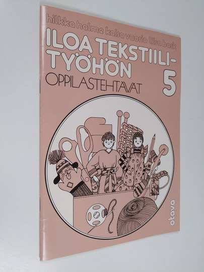 Iloa tekstiilityöhön, 5 - Oppilastehtävät