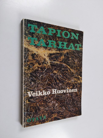Veikko Huovinen : Tapion tarhat : metsäpoliittista tarkastelua