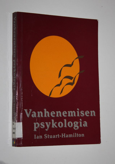 Ian Stuart-Hamilton : Vanhenemisen psykologia