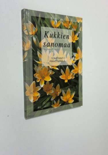Pirkko Mäkelä (toim.) : Kukkien sanomaa