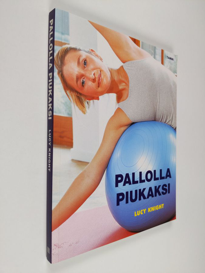 Lucy Knight : Pallolla piukaksi