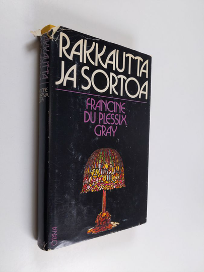 Francine du Plessix Gray : Rakkautta ja sortoa
