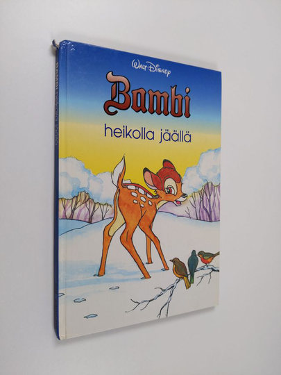 Walt Disney : Bambi heikolla jäällä : Disneyn satulukemisto