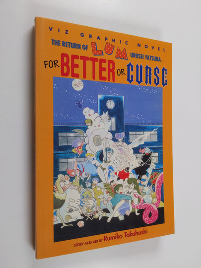 Rumiko Takahashi : The Return of Lum * Urusei Yatsura, Vol. 7: For Better or Curse