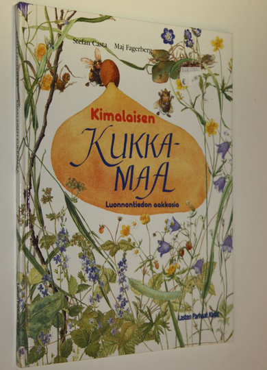 Stefan Casta : Kimalaisen kukkamaa : luonnontiedon aakkosia