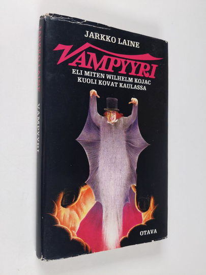 Jarkko Laine : Vampyyri eli Miten Wilhelm Kojac kuoli kovat kaulassa