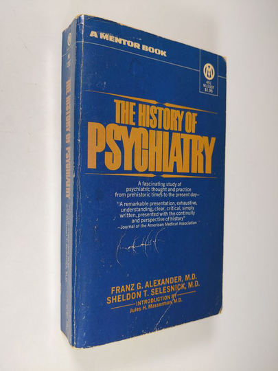 Franz G. Alexander ym. : The history of psychiatry