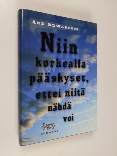 Åke Edwardson : Niin korkealla pääskyset, ettei niitä nähdä voi