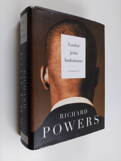 Richard Powers : Laulut joita lauloimme