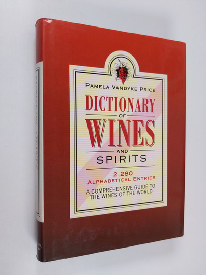 Pamela Vandyke Price : Dictionary of Wines and Spirits