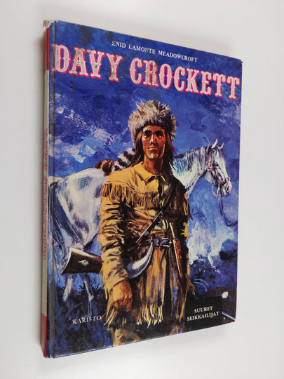 Enid Lamonte Meadowcroft : Davy Crockett