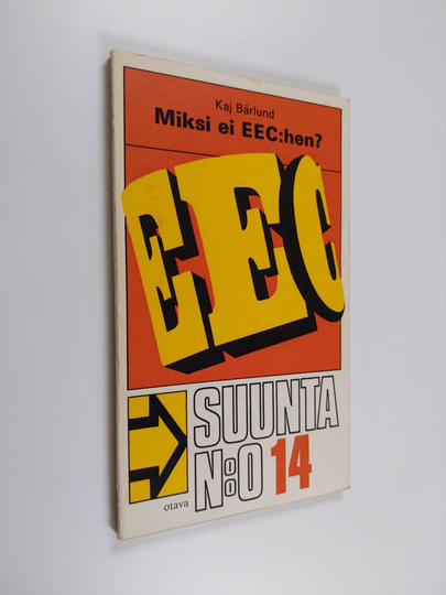 Kaj Bärlund (toim.) : Miksi ei EEC:hen
