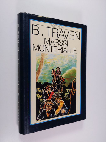 B Traven : Marssi monterialle