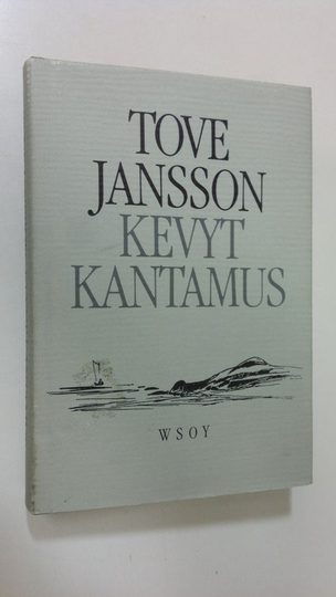 Tove Jansson : Kevyt kantamus ja muita kertomuksia