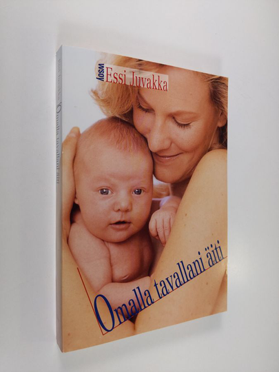 Essi Juvakka : Omalla tavallani äiti