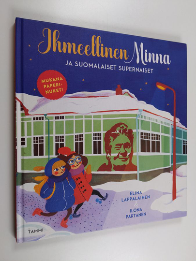 Elina Lappalainen : Ihmeellinen Minna ja suomalaiset supernaiset